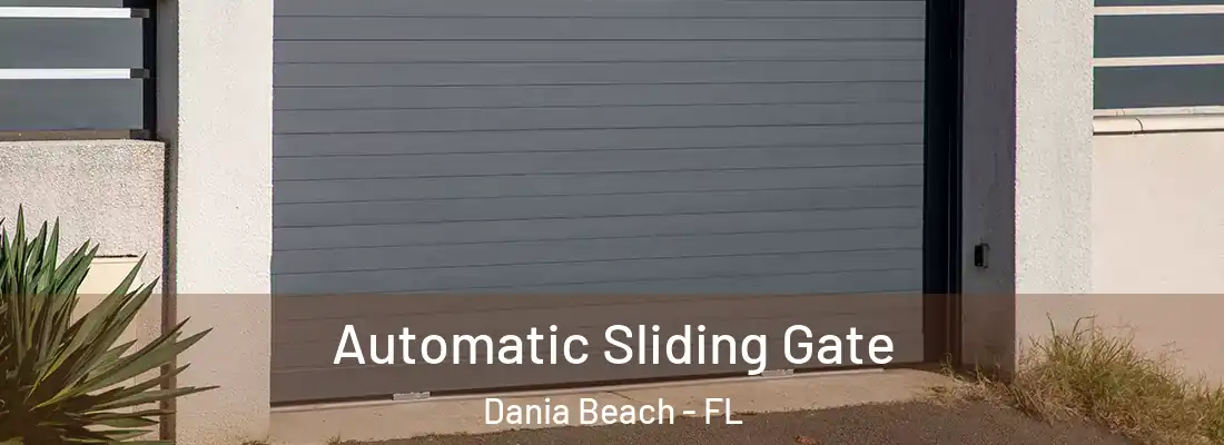 Automatic Sliding Gate Dania Beach - FL