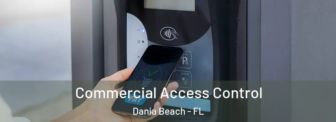 Commercial Access Control Dania Beach - FL