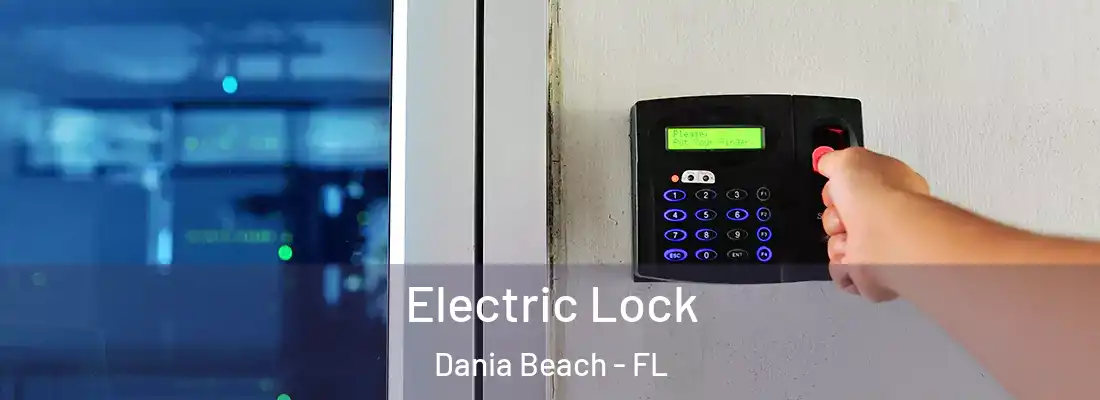 Electric Lock Dania Beach - FL