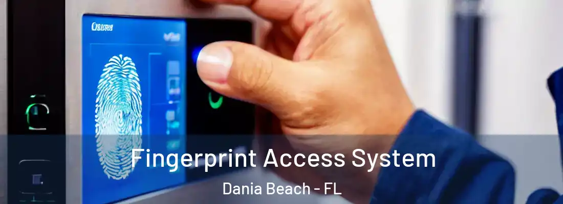Fingerprint Access System Dania Beach - FL