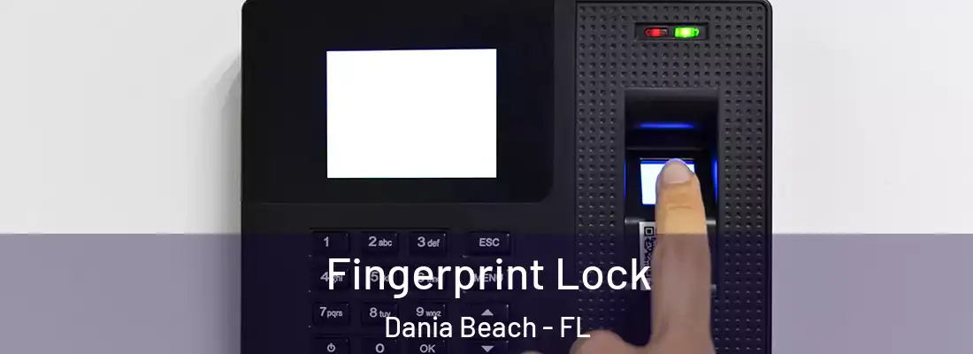 Fingerprint Lock Dania Beach - FL