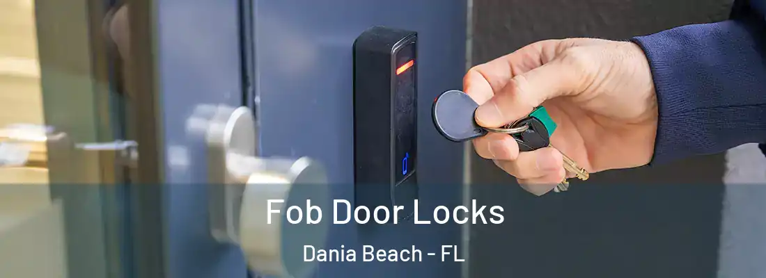 Fob Door Locks Dania Beach - FL