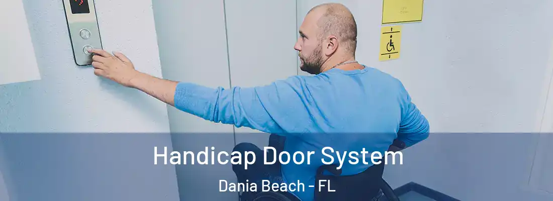 Handicap Door System Dania Beach - FL