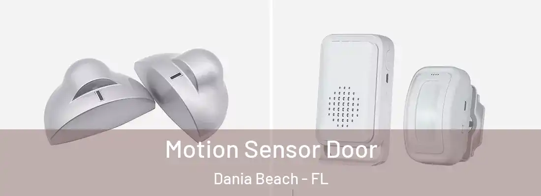 Motion Sensor Door Dania Beach - FL