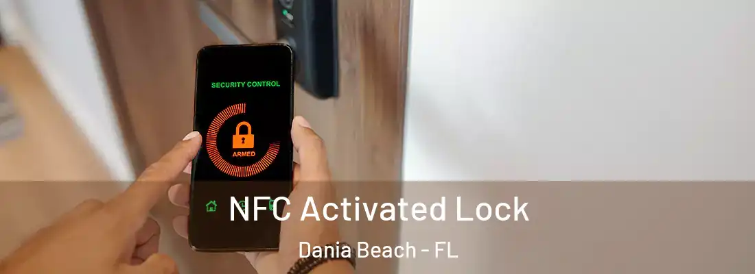 NFC Activated Lock Dania Beach - FL