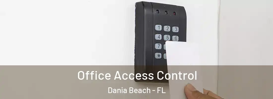 Office Access Control Dania Beach - FL
