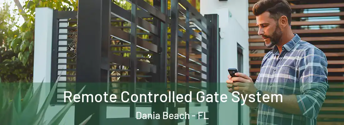 Remote Controlled Gate System Dania Beach - FL