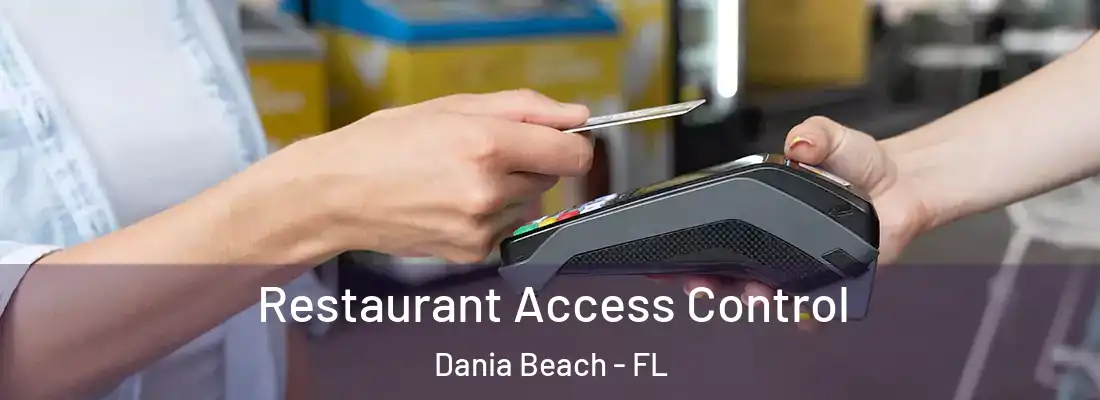 Restaurant Access Control Dania Beach - FL