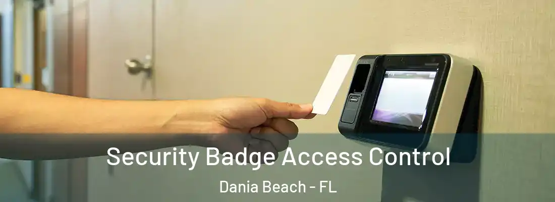 Security Badge Access Control Dania Beach - FL