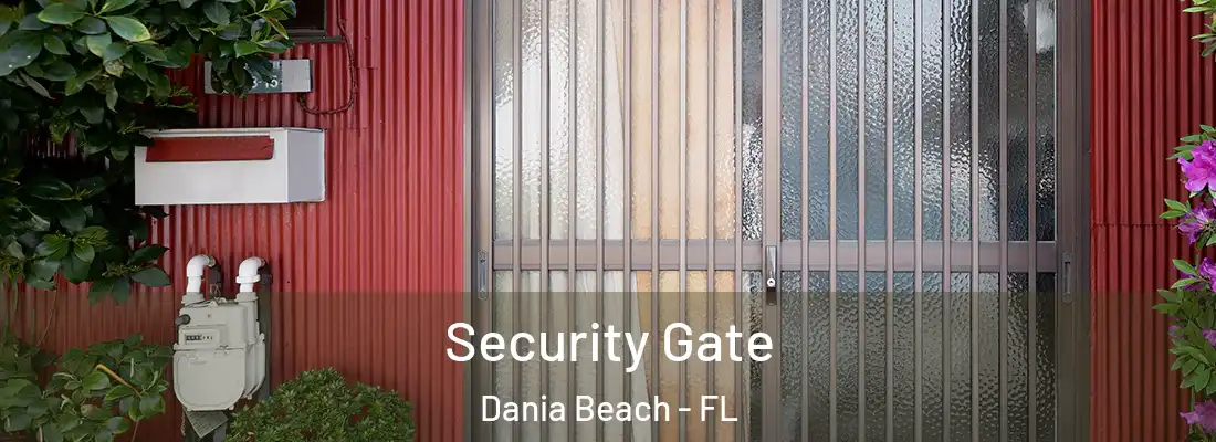 Security Gate Dania Beach - FL