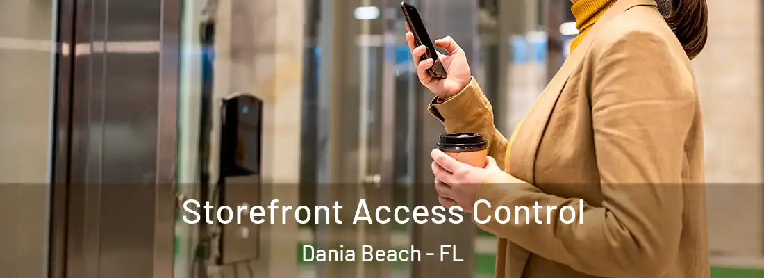 Storefront Access Control Dania Beach - FL
