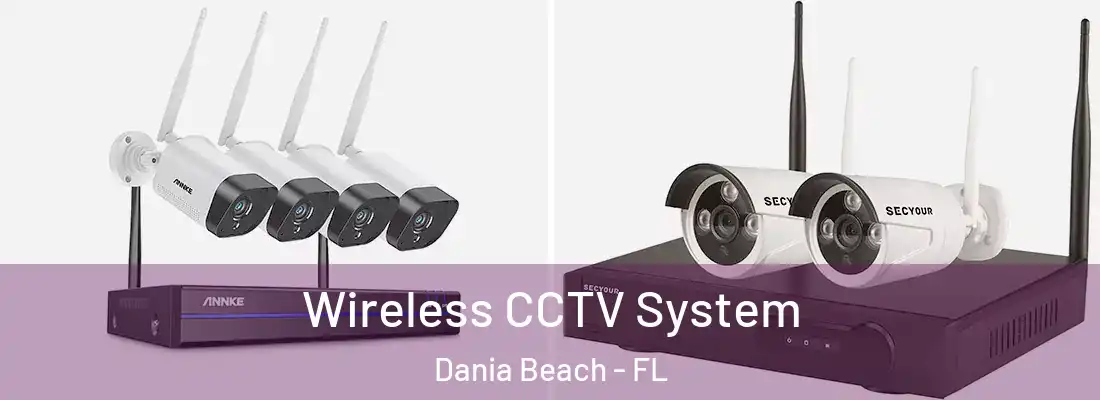 Wireless CCTV System Dania Beach - FL